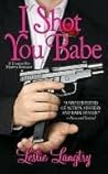 I Shot You Babe