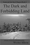 The Dark and Forbidding Land (Senta and the Steel Dragon, #2) The Dark and Forbidding Land (Senta and the Steel Dragon, #2)