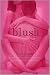Blush by Opal Carew