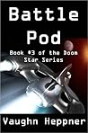 Battle Pod (Doom Star, #3) Battle Pod (Doom Star, #3)