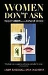 Women Don't Ask: ...