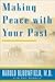 Making Peace with Your Past: The Six Essential Steps to Enjoying a Great Future