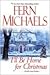 I'll Be Home for Christmas by Fern Michaels