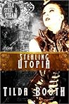 Stealing Utopia (Silk, Steel and Steam #1)