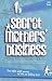 Secret Mothers' Business by JOANNE FEDLER