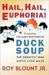 Hail, Hail, Euphoria!: Presenting the Marx Brothers in Duck Soup, the Greatest War Movie Ever Made Book cover for Hail, Hail, Euphoria!: Presenting the Marx Brothers in Duck Soup, the Greatest War Movie Ever Made