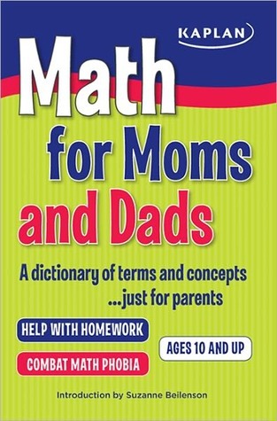 Math for Moms and Dads: A dictionary of terms and concepts...just for parents (Kindle Edition)