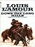 Down the Long Hills by Louis L'Amour