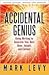 Accidental Genius by Mark Levy