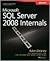 Microsoft SQL Server 2008 Internals (Pro - Developer)