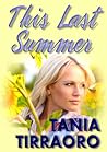 This Last Summer by Tania Tirraoro