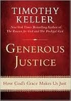 Generous Justice: How God's Grace Makes Us Just