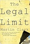 The Legal Limit by Martin   Clark