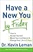 Have a New You by Friday: How to Accept Yourself, Boost Your Confidence & Change Your Life in 5 Days