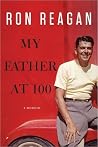 My Father at 100:...