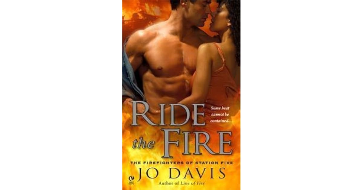 Ride the Fire (Firefighters of Station Five, 5) by Jo Davis