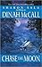 Chase the Moon by Dinah McCall