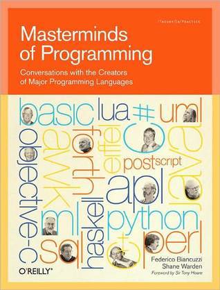 Masterminds of Programming: Conversations with the Creators of Major Programming Languages