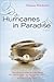 Hurricanes in Paradise by Denise Hildreth Jones
