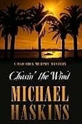 Chasin’ the Wind: A Mick Murphy Key West Mystery
