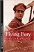 Flying Fury: Five Years in the Royal Flying Corps