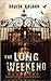 The Long Weekend