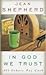 In God We Trust by Jean Shepherd