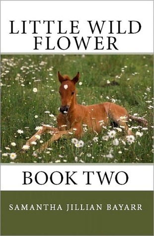Little Wild Flower: Book Two (Little Wild Flower #1)