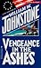 Vengeance in the Ashes by William W. Johnstone