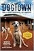 DogTown: Tales of Rescue, R...