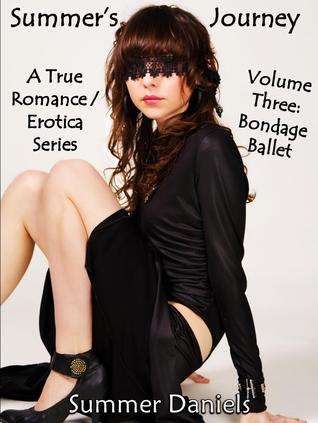 Summer's Journey: Volume Three - Bondage Ballet (Summer's Journey, #3)