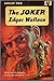 The Joker by Edgar Wallace (Halcyon Classics)