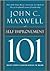 Self-Improvement 101: What Every Leader Needs to Know (101 (Thomas Nelson))