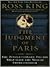 The Judgment of Paris by Ross King
