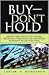 Buy--Don't Hold: Investing ...