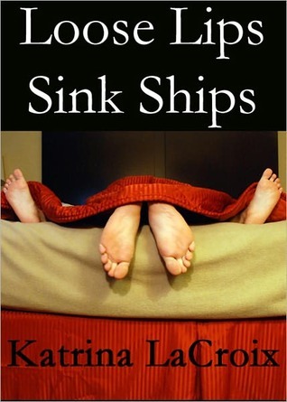 Loose Lips Sink Ships (Kindle Edition)