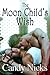 The Moon Child's Wish (Moon Child, #1)