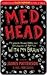 Med Head: My Knock-down, Drag-out, Drugged-up Battle with My Brain