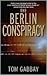 The Berlin Conspiracy (Jack Teller, #1)