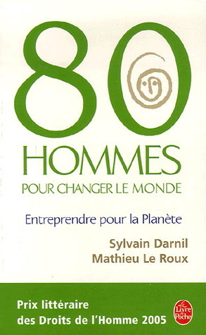 80 Hommes pour Changer le Monde: Entreprendre pour la Planète (Paperback)