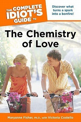 The Complete Idiot's Guide to the Chemistry of Love (Kindle Edition)