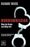 Mordkommission: Wenn das Grauen zum Alltag wird
