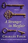A Stranger in Mayfair by Charles Finch A Stranger in Mayfair by Charles Finch