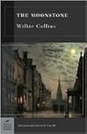The Moonstone by Wilkie Collins The Moonstone by Wilkie Collins
