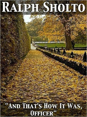 And That's How It Was, Officer (Einstein Books)