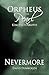Orpheus & The Pearl - Never...