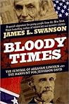 Bloody Times: The Funeral of Abraham Lincoln and the Manhunt for Jefferson Davis Book cover for Bloody Times: The Funeral of Abraham Lincoln and the Manhunt for Jefferson Davis