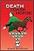 Death by a Dark Horse (Thea...