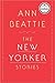 The New Yorker Stories by Ann Beattie
