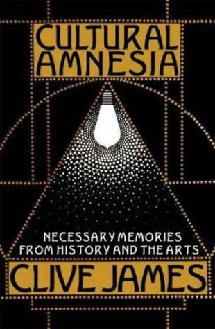 Cultural Amnesia: Notes in the Margin of My Time